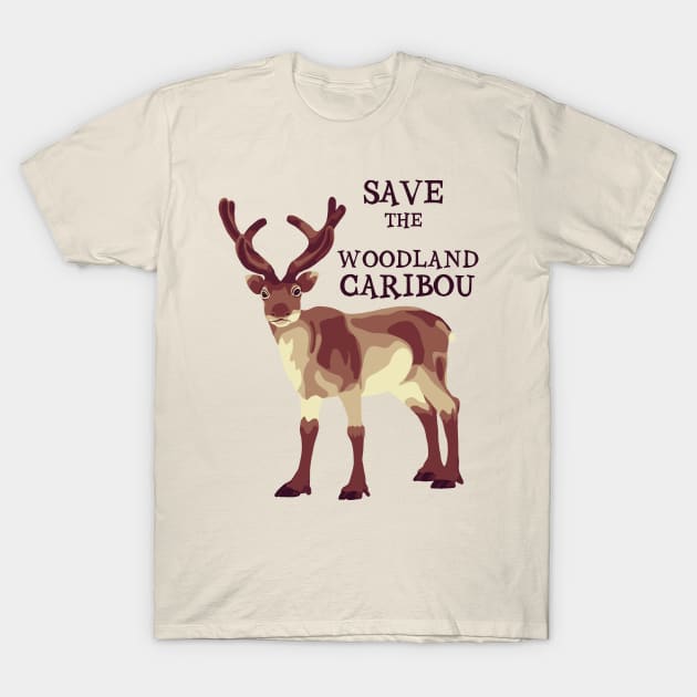 Save The Woodland Caribou T-Shirt by Slightly Unhinged